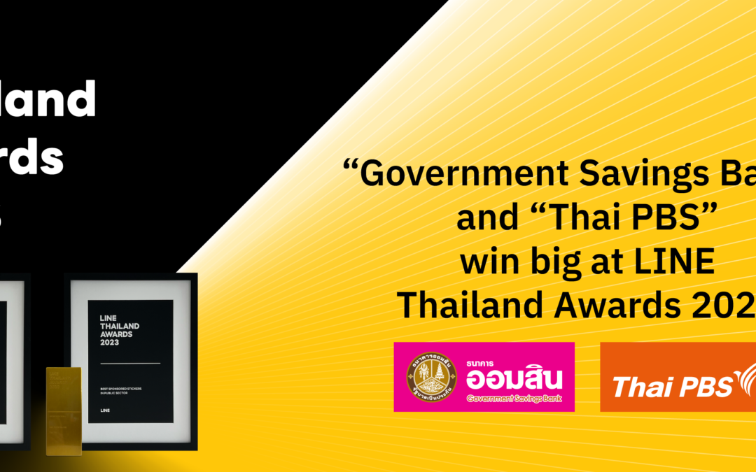 “Government Savings Bank” and “Thai PBS” win big at LINE Thailand Awards 2023